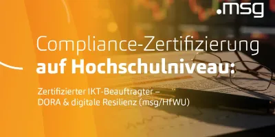 Zertifizierter IKT-Beauftragter – DORA & digitale Resilienz (msg/HfWU)